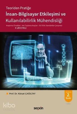 İnsan-Bilgisayar Etkileşimi ve Kullanılabilirlik Mühendisliği; Araştırma Örnekleri – Veri Toplama Araçları ISO 9241 Standartları Çerçevesi   - 1