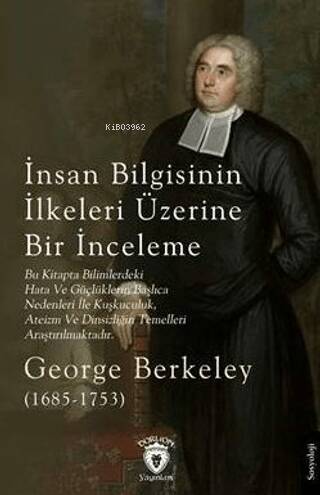 İnsan Bilgisinin İlkeleri Üzerine Bir İnceleme;(1685 - 1753) - 1