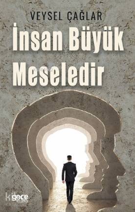 İnsan Büyük Meselidir - 1