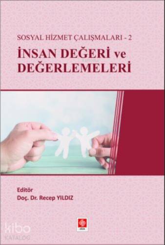 İnsan Değeri ve Değerlemeleri; Sosyal Hizmet Çalışmaları-2 - 1