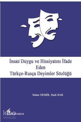 İnsan Duygu ve Hissiyatını İfade Eden Türkçe - Rusça Deyimler Sözlüğü - 1