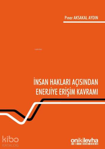 İnsan Hakları Açısından Enerjiye Erişim Kavramı - 1