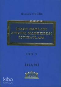 İnsan Hakları Avrupa Mahkemesi İçtihatları; Cilt 1 - 1