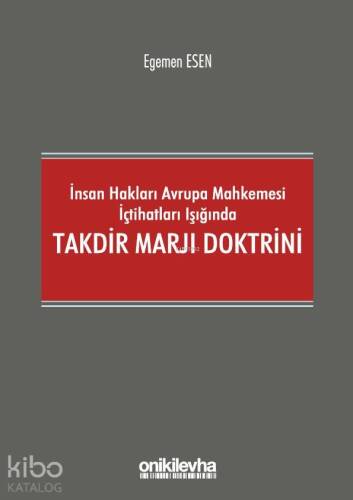 İnsan Hakları Avrupa Mahkemesi İçtihatları Işığında Takdir Marjı Doktrini - 1