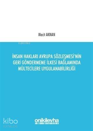 İnsan Hakları Avrupa Sözleşmesi'nin Geri Göndermeme İlkesi Bağlamında Mültecilere Uygulanabilirliği - 1