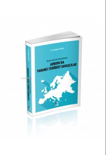 İnsan Hakları Bağlamında Avrupa'da Yabancı Terörist Savaşçılar - 1