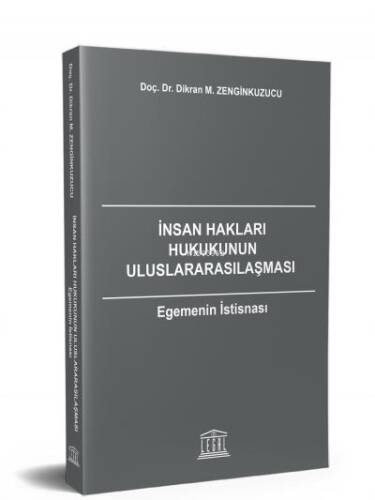 İnsan Hakları Hukukunun Uluslararasılaşması Egemenin İstisnası - 1