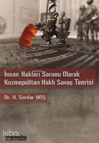 İnsan Hakları Sorunu Olarak Kozmopolitan Haklı Savaş Teorisi - 1