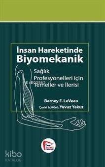 İnsan Hareketinde Biyomekanik, Sağlık Profesyonelleri için Temel ve İlerisi - 1