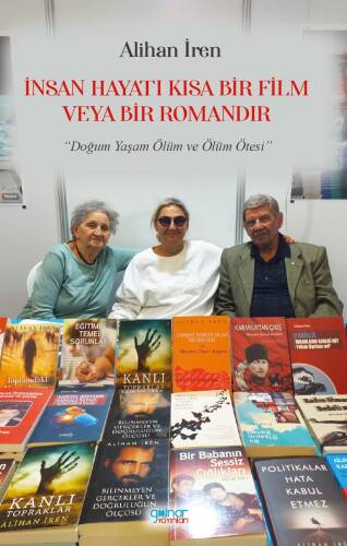 İnsan Hayatı Kısa Bir Film veya Bir Romandır - 1