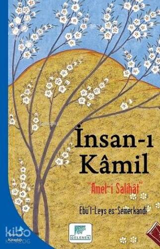 İnsan-ı Kâmil; Amel-i Salihat - 1