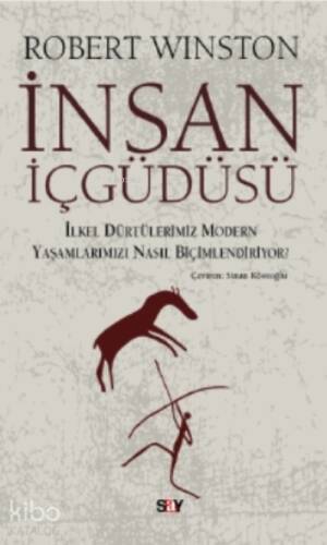 İnsan İçgüdüsü; İlkel Dürtülerimiz Yaşamlarımızı Nasıl Biçimlendiriyor? - 1