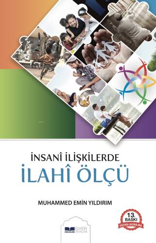 İnsanî İlişkilerde İlahî Ölçü - 1