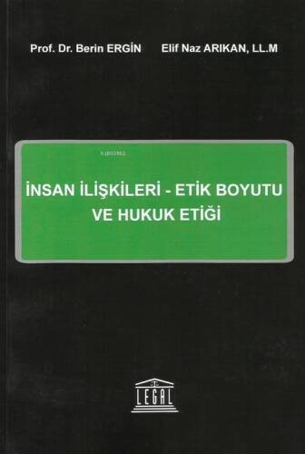 İnsan İlişkileri - Etik Boyutu ve Hukuk Etiği - 1