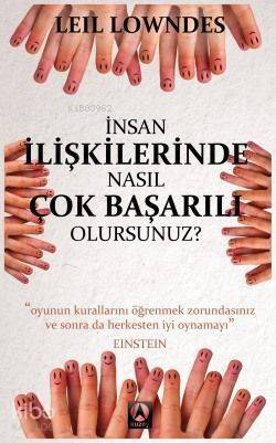 İnsan İlişkilerinde Nasıl Çok Başarılı Olursunuz? - 1