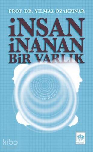 İnsan İnanan Bir Varlık - 1