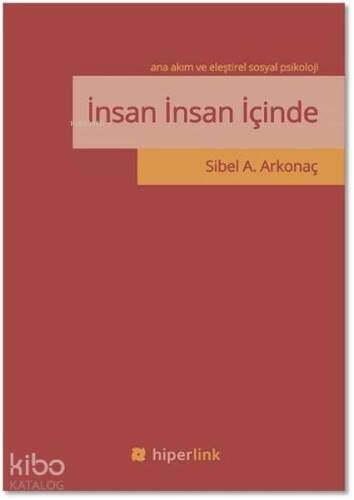 İnsan İnsan İçinde - Ana Akım ve Eleştirel Sosyal Psikoloji - 1