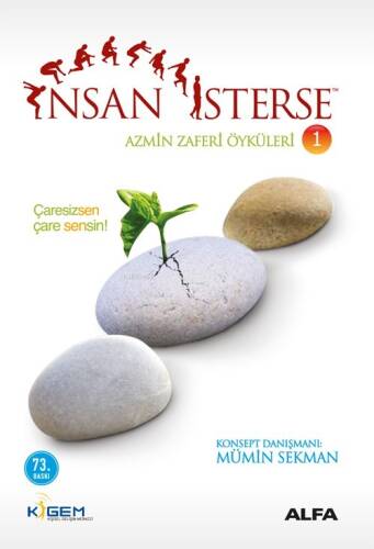 İnsan İsterse - Azmin Zaferi Öyküleri 1; Çaresizsen Çare Sensin - 1