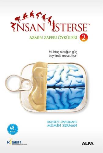 İnsan İsterse - Azmin Zaferi Öyküleri 2; Muhtaç Olduğun Güç Beyninde Mevcuttur! - 1