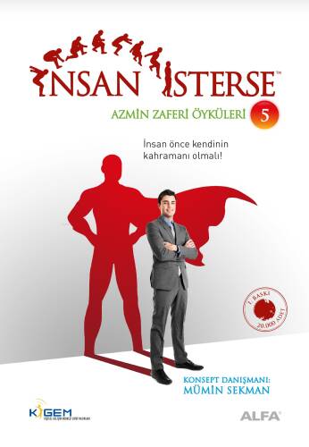 İnsan İsterse - Azmin Zaferi Öyküleri - 5;İnsan Önce Kendinin Kahramanı Olmalı! - 1