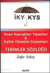 İnsan Kaynakları Yönetimi & Kalite Yönetim Sistemleri; Terimler Sözlüğü - 1