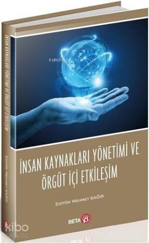 İnsan Kaynakları Yönetimi ve Örgüt İçi Etkileşim - 1