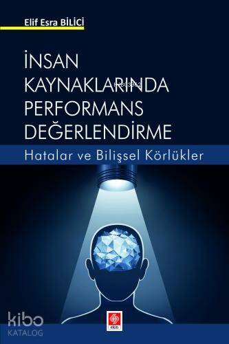 İnsan Kaynaklarında Performans Değerlendirme - Hatalar ve Bilişsel Körlükler - 1