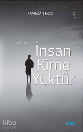 İnsan Kime Yüktür - 1