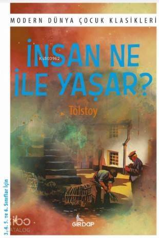 İnsan Ne İle Yaşar? - 1