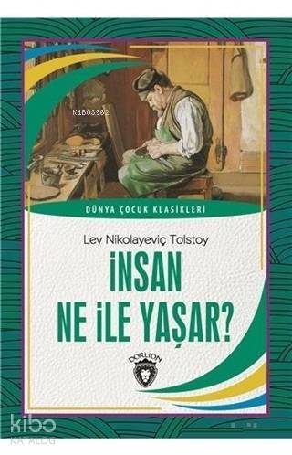 İnsan Ne İle Yaşar Dünya Çocuk Klasikleri - 1