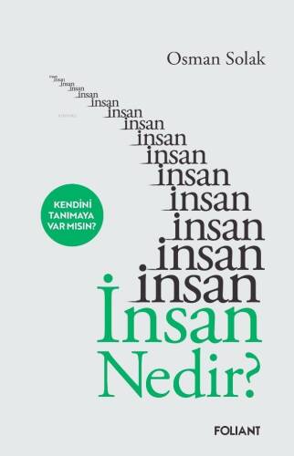 İnsan Nedir?;Kendini Tanımaya Var mısın? - 1