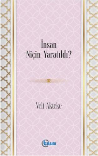 İnsan Niçin Yaratıldı? - 1