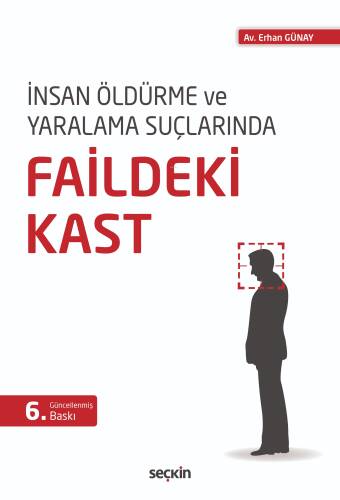 İnsan Öldürme ve Yaralama Suçlarında Faildeki Kast - 1