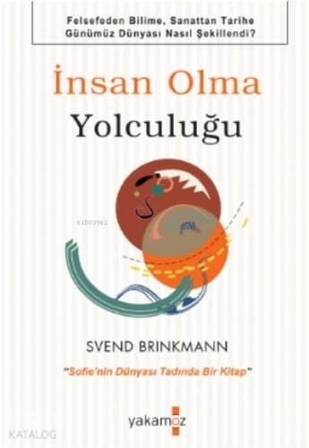 İnsan Olma Yolculuğu;