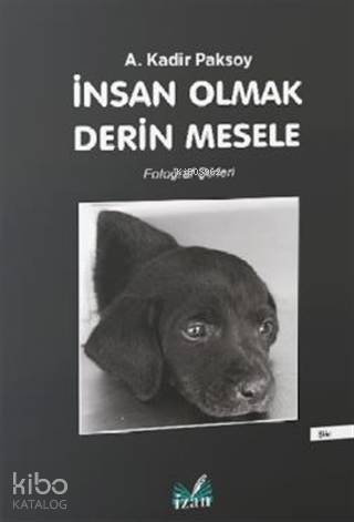 İnsan Olmak Derin Mesele - 1