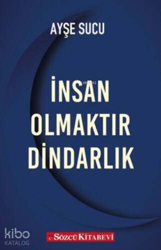 İnsan Olmaktır Dindarlık - 1