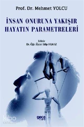 İnsan Onuruna Yakışır Hayatın Parametreleri - 1