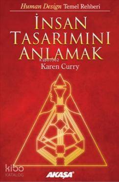 İnsan Tasarımını Anlamak; Yeni Astroloji Bilimi :Gerçek Benliğinizi Keşfedin - 1