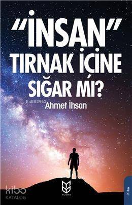 İnsan Tırnak İçine Sığar Mı? - 1