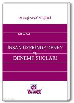 İnsan Üzerinde Deney ve Deneme Suçları - 1