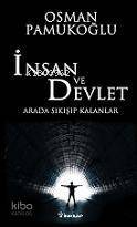 İnsan ve Devlet; Arada Sıkışıp Kalanlar - 1