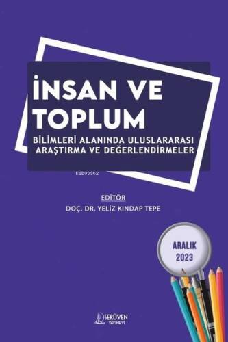 İnsan ve Toplum Bilimleri Alanında Uluslararası Araştırma ve Değerlendirmeler - 1