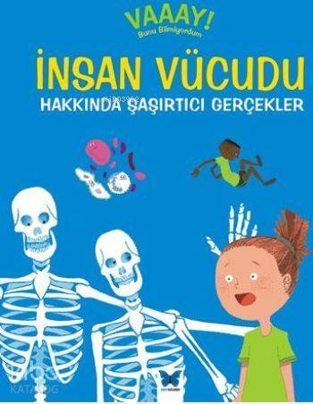 İnsan Vücudu Hakkında Şaşırtıcı Gerçekler; Vaaay! Bunu Bilmiyordum - 1