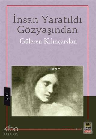 İnsan Yaratıldı Gözyaşından - 1