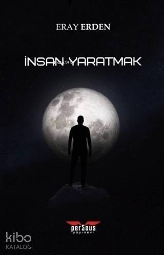 İnsan Yaratmak - 1