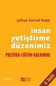 İnsan Yetiştirme Düzenimiz - 1