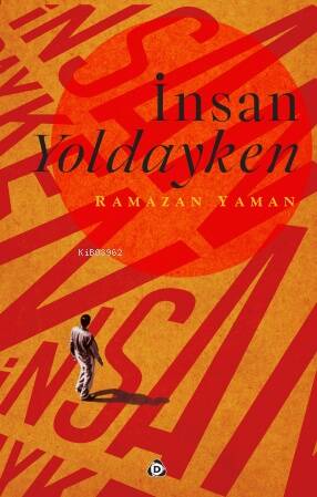 İnsan Yoldayken - 1