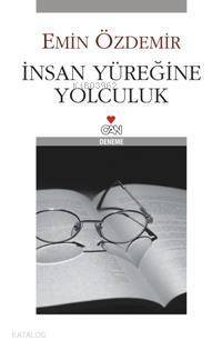 İnsan Yüreğine Yolculuk - 1