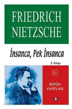 İnsanca, Pek İnsanca 2. Kitap - 1