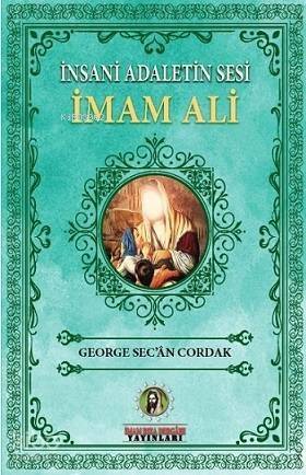 İnsani Adaletin Sesi İmam Ali - 1